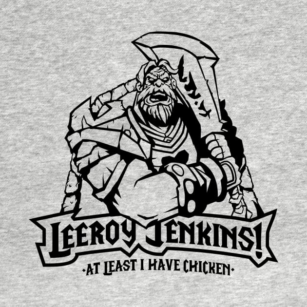 Leeroy Jenkins! B/W by demonigote